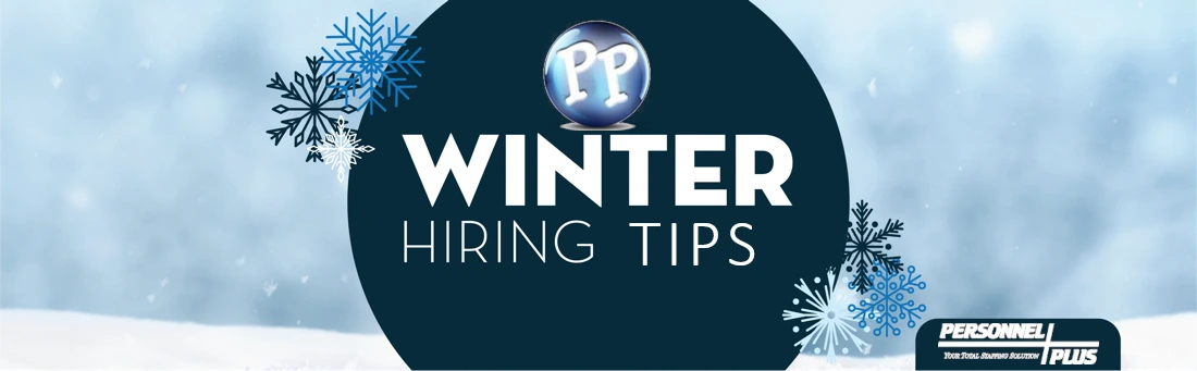 Winter Hiring Tips: How Idaho Businesses Can Prepare for 2026