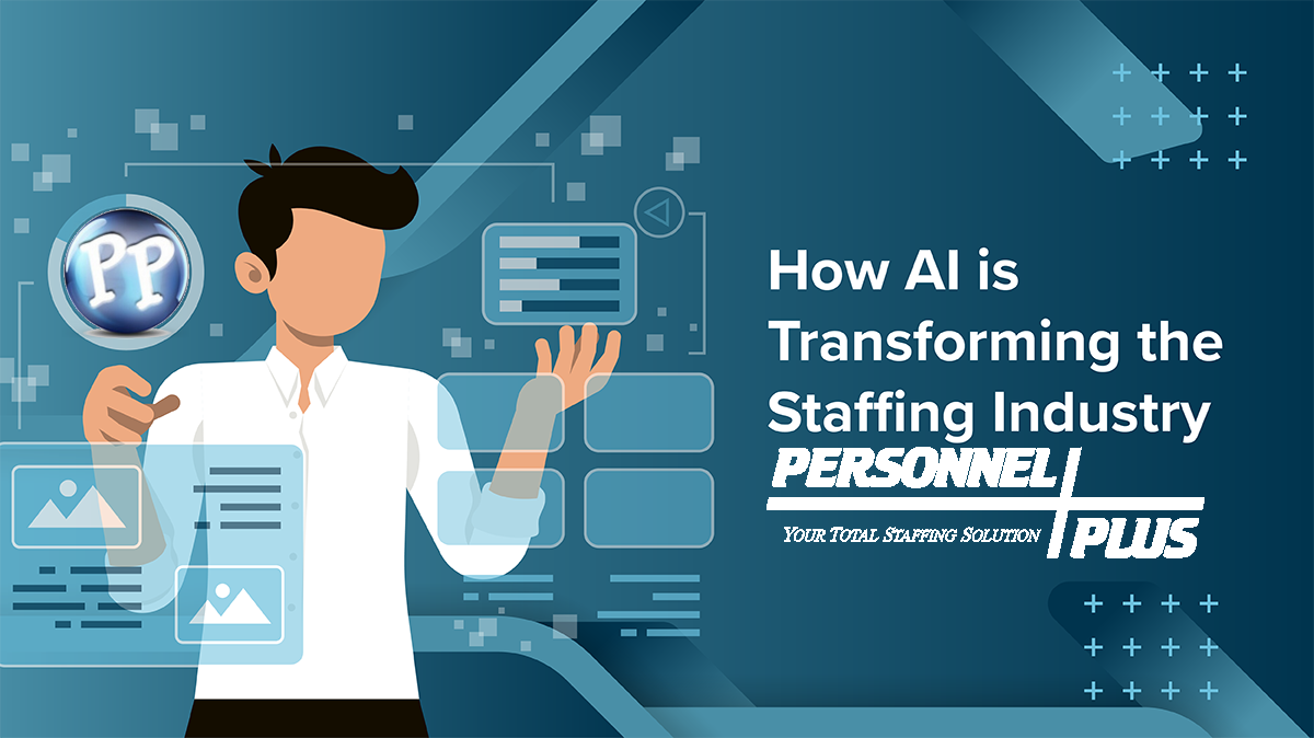 AI & Automation in Staffing 2026 | Personnel Plus, Inc. | Idaho Staffing Trends